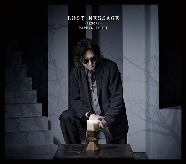 石井竜也 / LOST MESSAGE ~REBORN~