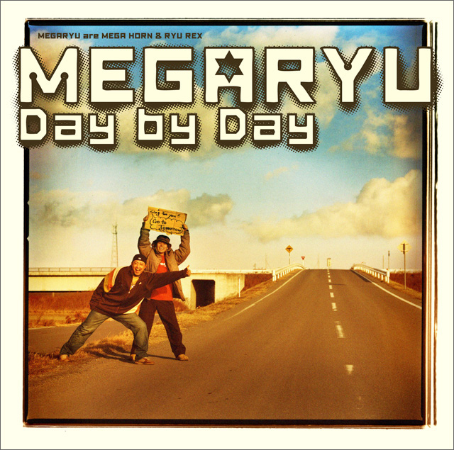 MEGARYU｜Day by Day